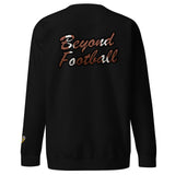 BEYOND FOOTBALL SWEATSHIRT