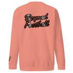 BEYOND FOOTBALL SWEATSHIRT