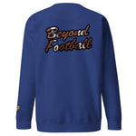 BEYOND FOOTBALL SWEATSHIRT